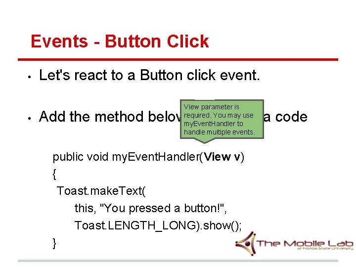 Events - Button Click • • Let's react to a Button click event. View