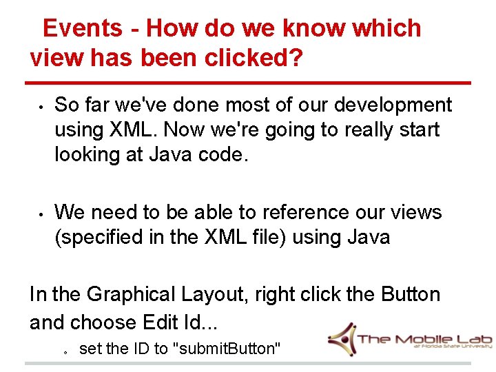 Events - How do we know which view has been clicked? • • So