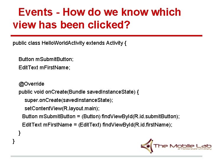 Events - How do we know which view has been clicked? public class Hello.