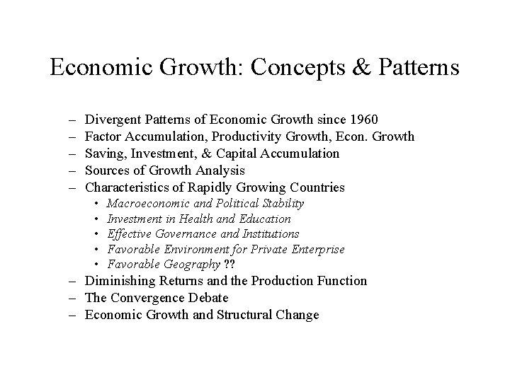 Economic Growth: Concepts & Patterns – – – Divergent Patterns of Economic Growth since