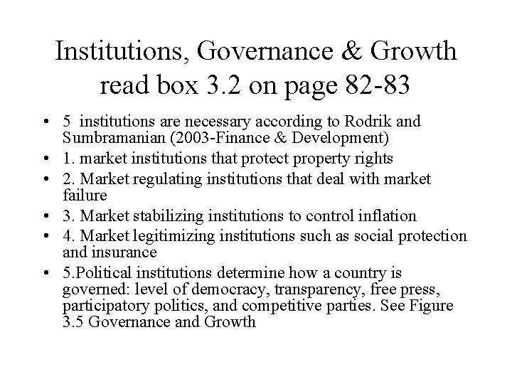 Institutions, Governance & Growth read box 3. 2 on page 82 -83 • 5