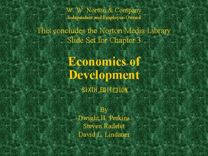 W. W. Norton & Company Independent and Employee-Owned This concludes the Norton Media Library