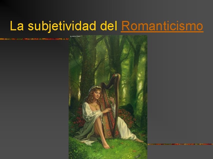 La subjetividad del Romanticismo 