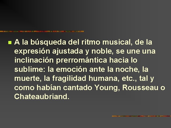 n A la búsqueda del ritmo musical, de la expresión ajustada y noble, se