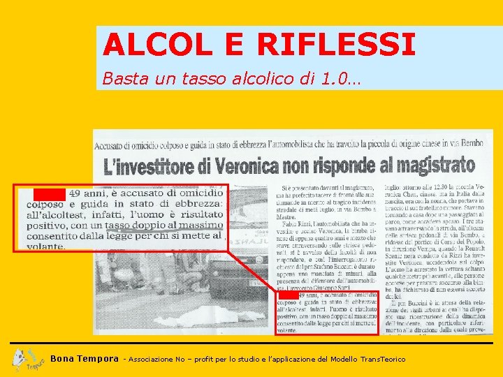 ALCOL E RIFLESSI Basta un tasso alcolico di 1. 0… Bona Tempora - Associazione