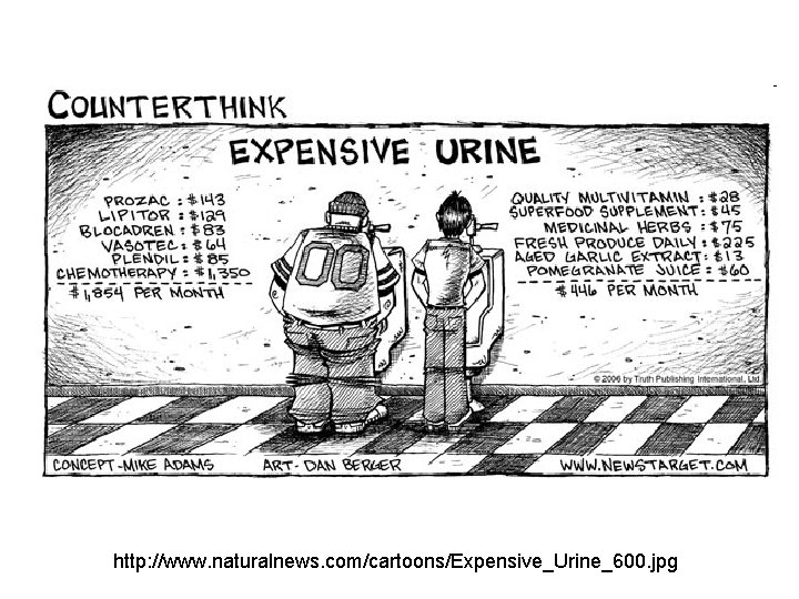 http: //www. naturalnews. com/cartoons/Expensive_Urine_600. jpg 