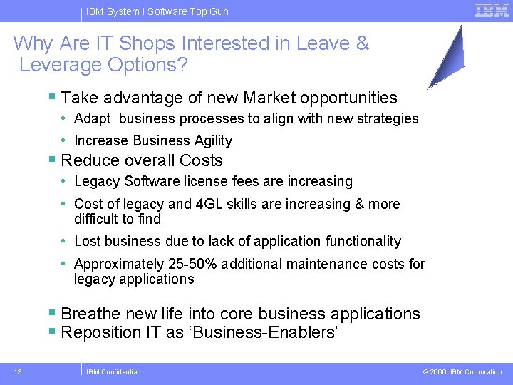 IBM System i Software Top Gun Why Are IT Shops Interested in Leave &