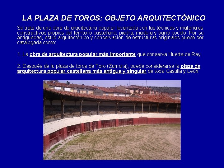 LA PLAZA DE TOROS: OBJETO ARQUITECTÓNICO Se trata de una obra de arquitectura popular