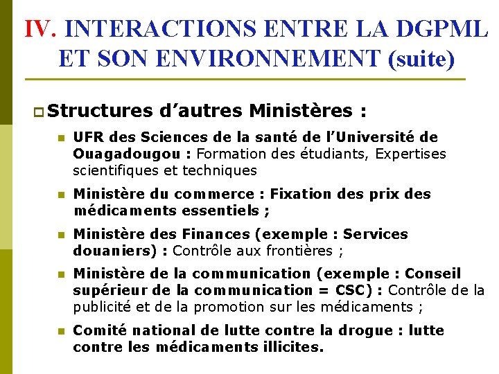 IV. INTERACTIONS ENTRE LA DGPML ET SON ENVIRONNEMENT (suite) p Structures d’autres Ministères :
