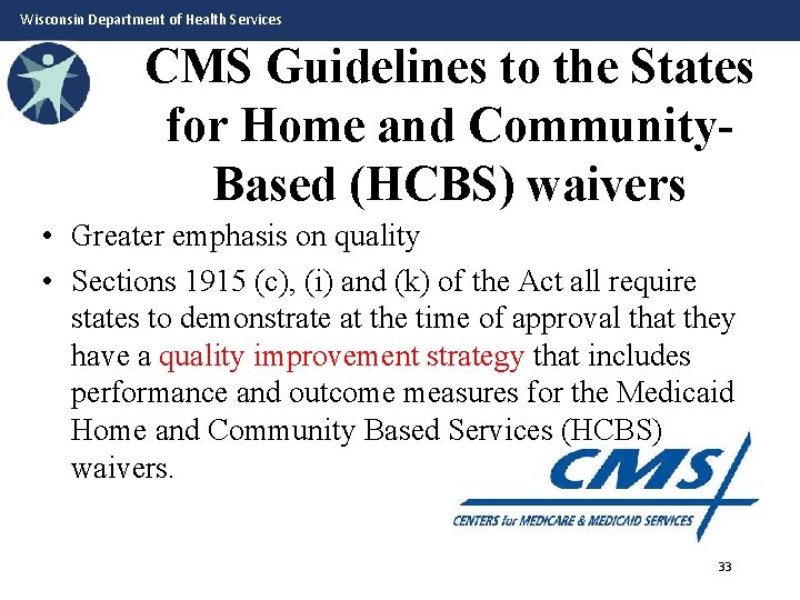 Wisconsin Department of Health Services CMS Guidelines to the States for Home and Community.