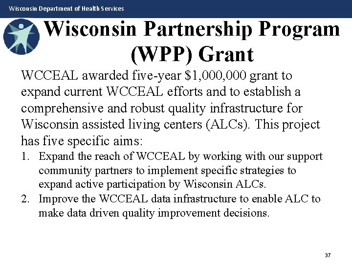 Wisconsin Department of Health Services Wisconsin Partnership Program (WPP) Grant WCCEAL awarded five-year $1,