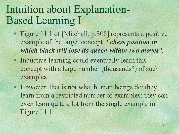 Intuition about Explanation. Based Learning I § Figure 11. 1 of [Mitchell, p. 308]