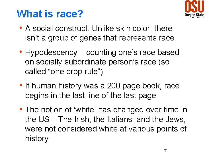 What is race? h A social construct. Unlike skin color, there isn’t a group