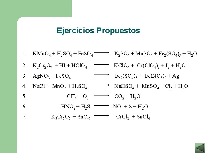 Ejercicios Propuestos 1. KMn. O 4 + H 2 SO 4 + Fe. SO