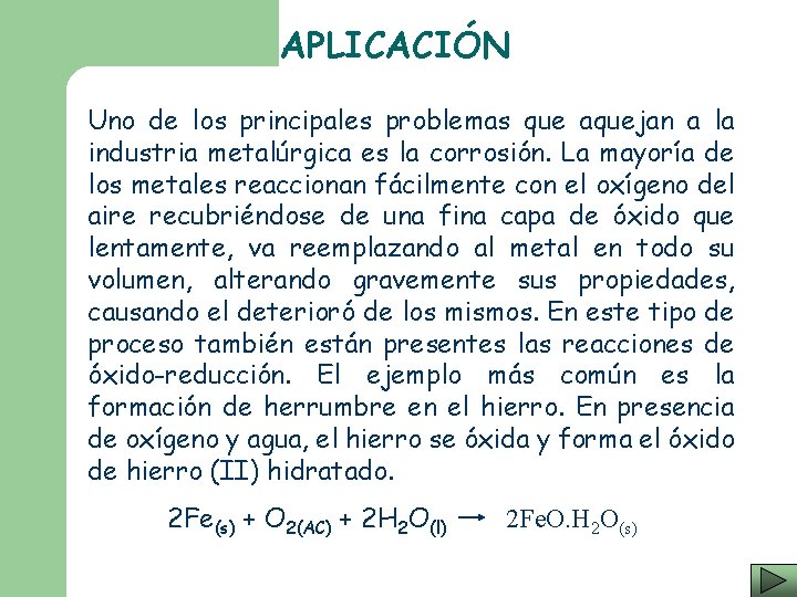 APLICACIÓN Uno de los principales problemas que aquejan a la industria metalúrgica es la
