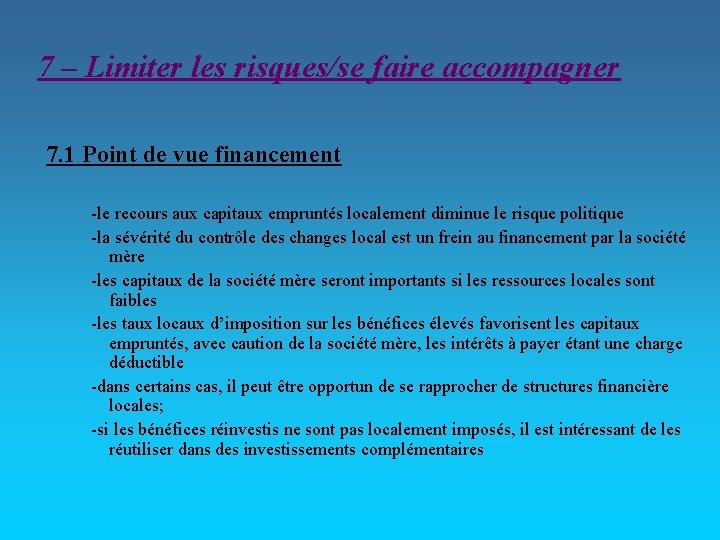 7 – Limiter les risques/se faire accompagner 7. 1 Point de vue financement -le
