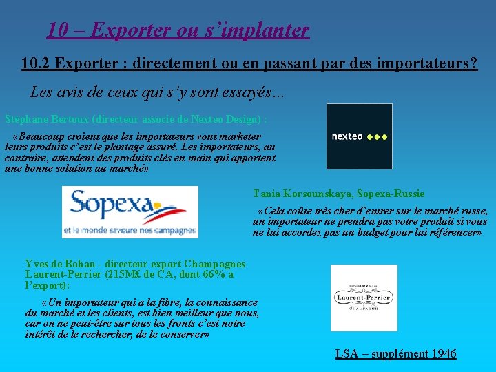 10 – Exporter ou s’implanter 10. 2 Exporter : directement ou en passant par