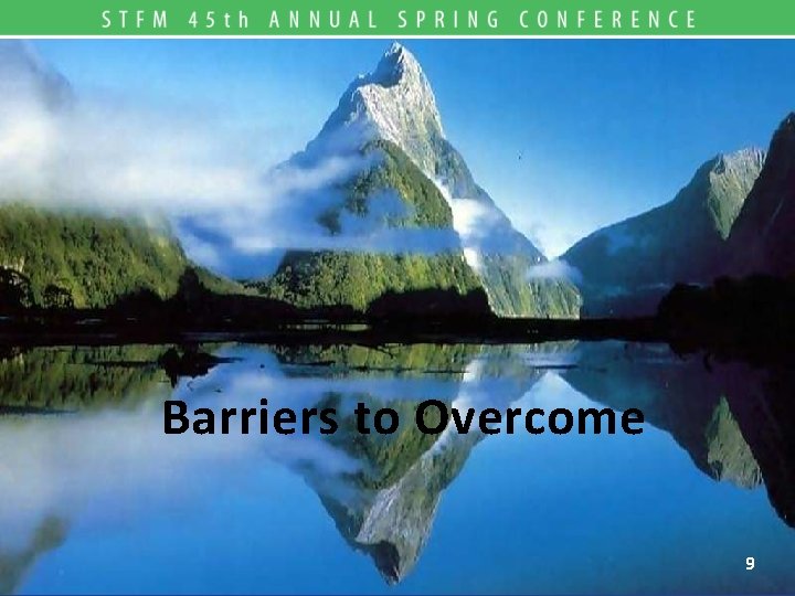 Barriers to Overcome 9 