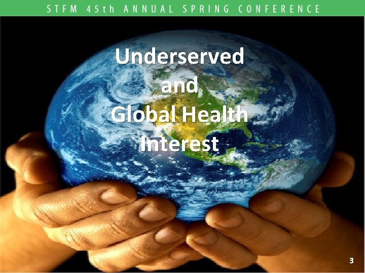 Underserved and Global Health Interest 3 