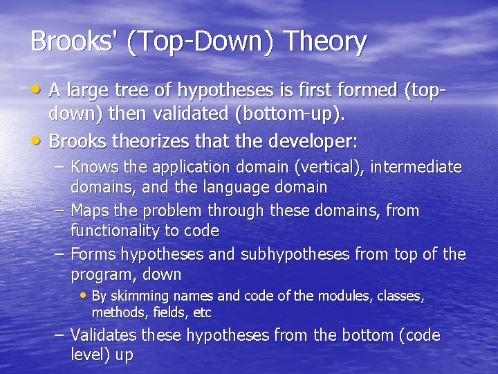 Brooks' (Top-Down) Theory • A large tree of hypotheses is first formed (top •