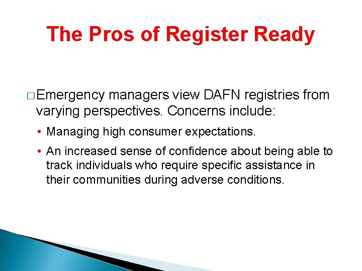 The Pros of Register Ready � Emergency managers view DAFN registries from varying perspectives.