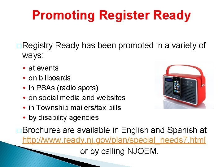 Promoting Register Ready � Registry Ready has been promoted in a variety of ways: