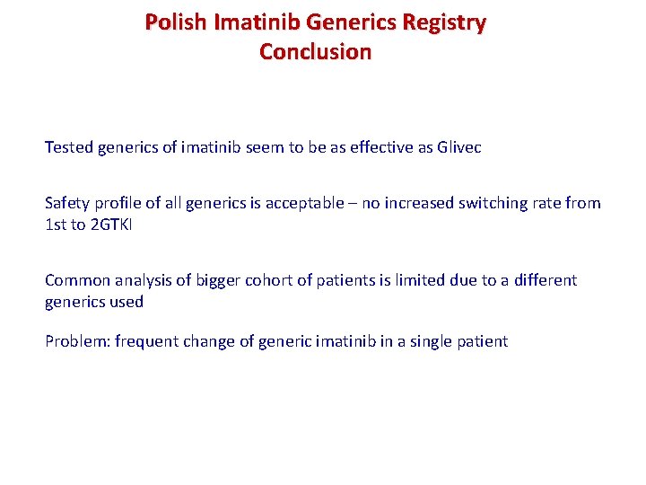 Polish Imatinib Generics Registry Conclusion Tested generics of imatinib seem to be as effective