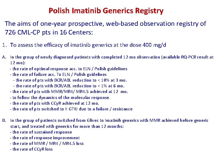 Polish Imatinib Generics Registry The aims of one-year prospective, web-based observation registry of 726