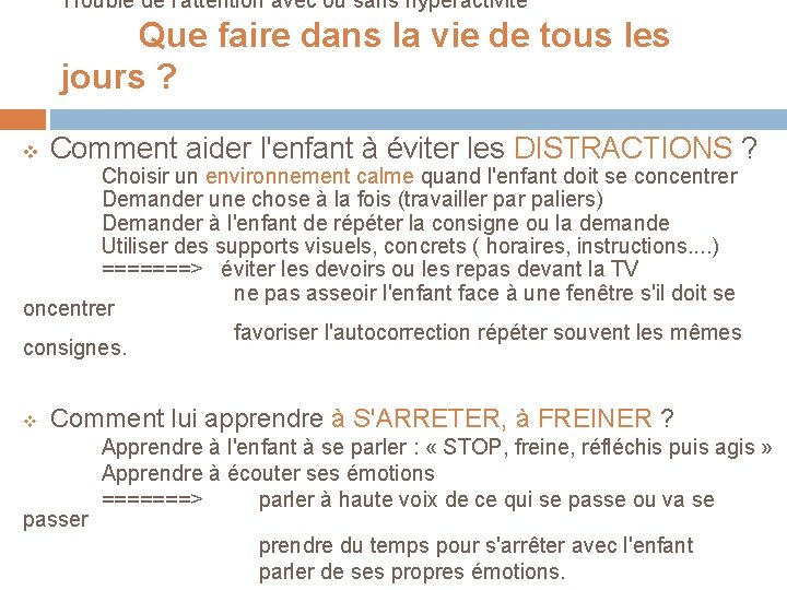 Trouble de l’attention avec ou sans hyperactivité Que faire dans la vie de tous