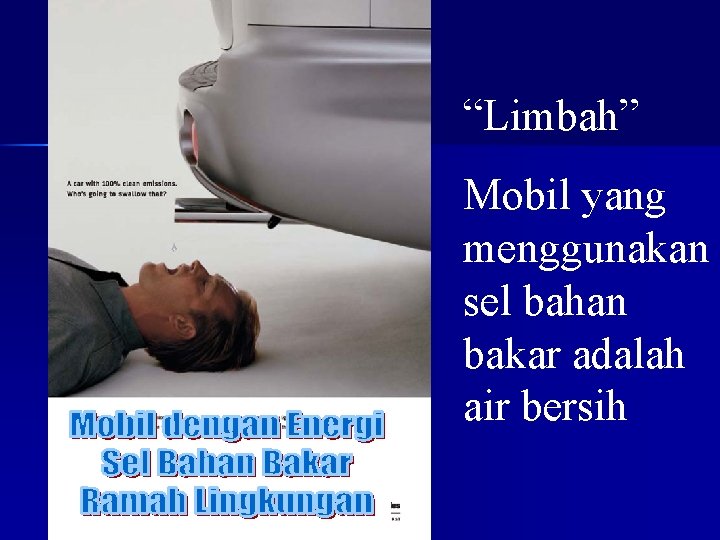 “Limbah” Mobil yang menggunakan sel bahan bakar adalah air bersih 