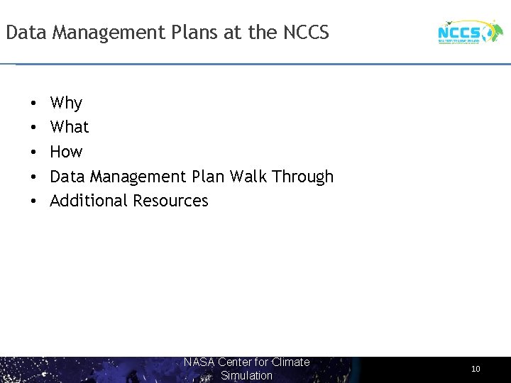 Data Management Plans at the NCCS • • • Why What How Data Management