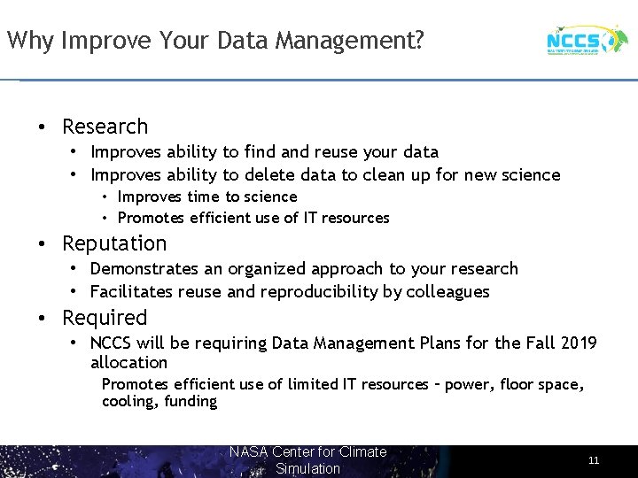 Why Improve Your Data Management? • Research • Improves ability to find and reuse
