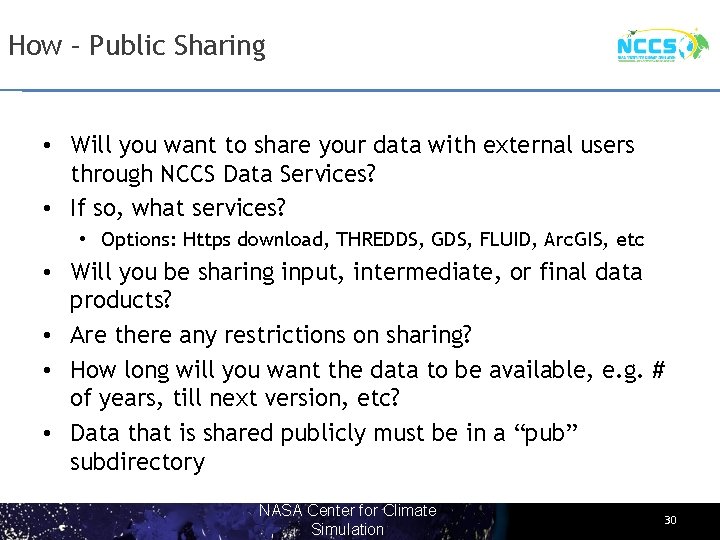How – Public Sharing • Will you want to share your data with external