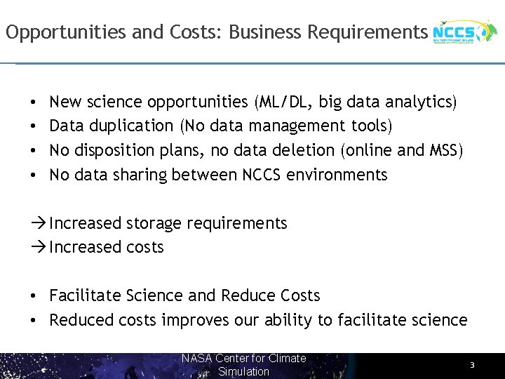 Opportunities and Costs: Business Requirements • • New science opportunities (ML/DL, big data analytics)