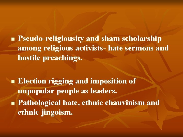 n n n Pseudo-religiousity and sham scholarship among religious activists- hate sermons and hostile