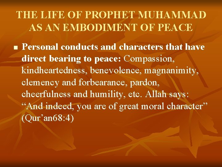 THE LIFE OF PROPHET MUHAMMAD AS AN EMBODIMENT OF PEACE n Personal conducts and