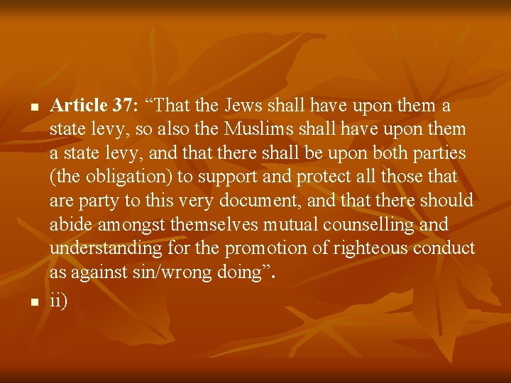 n n Article 37: “That the Jews shall have upon them a state levy,