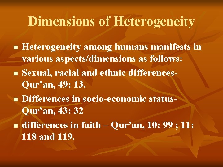 Dimensions of Heterogeneity n n Heterogeneity among humans manifests in various aspects/dimensions as follows: