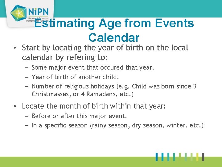 38 Estimating Age from Events Calendar • Start by locating the year of birth