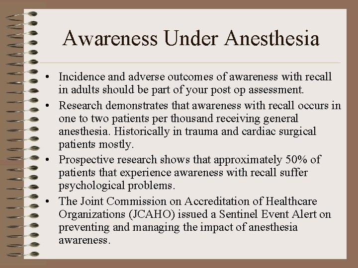 Awareness Under Anesthesia • Incidence and adverse outcomes of awareness with recall in adults