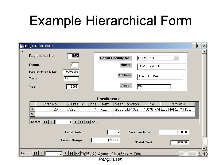 Example Hierarchical Form TID 1103/Aplikasi Komputer Dlm Pengurusan 48 