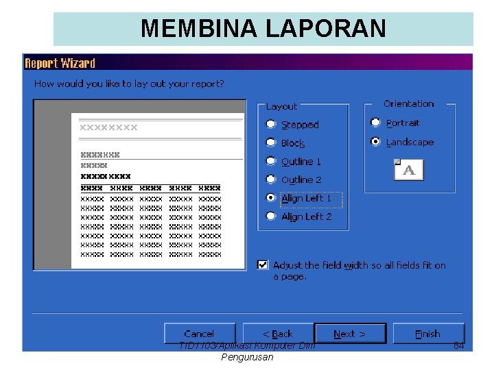 MEMBINA LAPORAN TID 1103/Aplikasi Komputer Dlm Pengurusan 84 