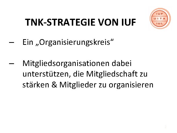 TNK-STRATEGIE VON IUF – Ein „Organisierungskreis“ – Mitgliedsorganisationen dabei unterstützen, die Mitgliedschaft zu stärken