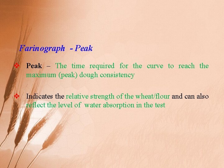 Farinograph - Peak v Peak – The time required for the curve to reach