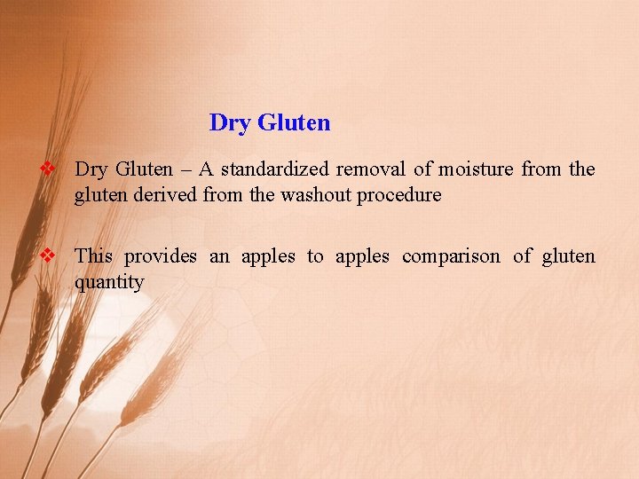 Dry Gluten v Dry Gluten – A standardized removal of moisture from the gluten