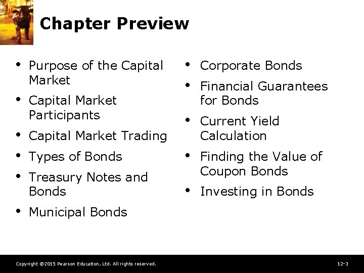 Chapter Preview • • Corporate Bonds • Current Yield Calculation Types of Bonds •