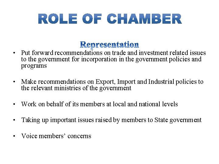  • Put forward recommendations on trade and investment related issues to the government