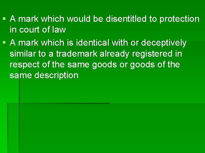 § A mark which would be disentitled to protection in court of law §