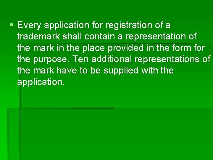 § Every application for registration of a trademark shall contain a representation of the