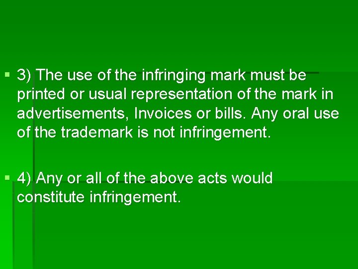 § 3) The use of the infringing mark must be printed or usual representation